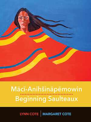 cover image of Maci-Anihšinapemowin / Beginning Saulteaux